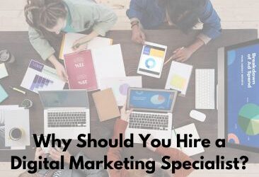 Why Should You Hire a Digital Marketing Specialist?